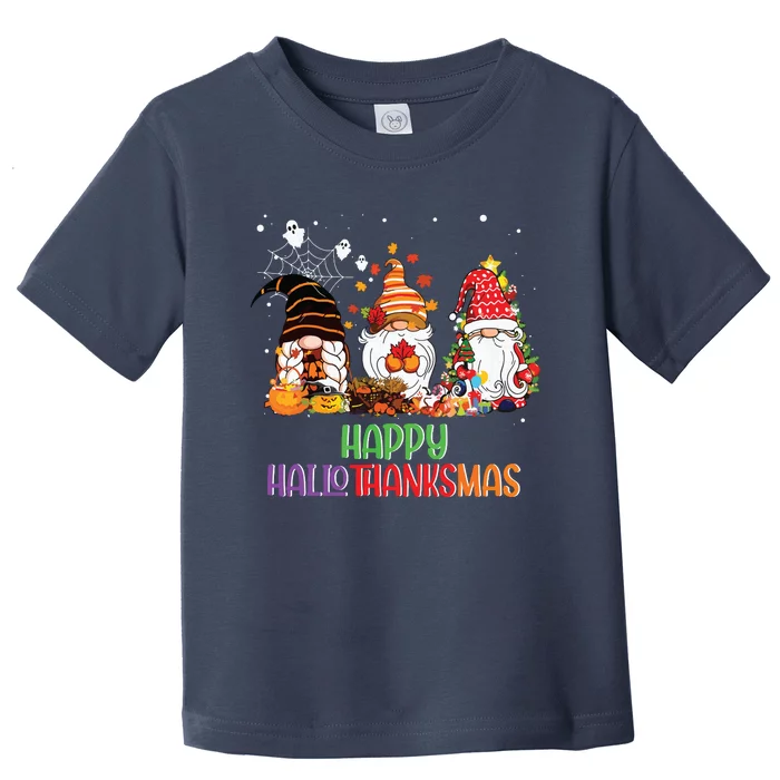 Halloween Thanksgiving Christmas Happy Hallothanksmas Gnomes Toddler T-Shirt