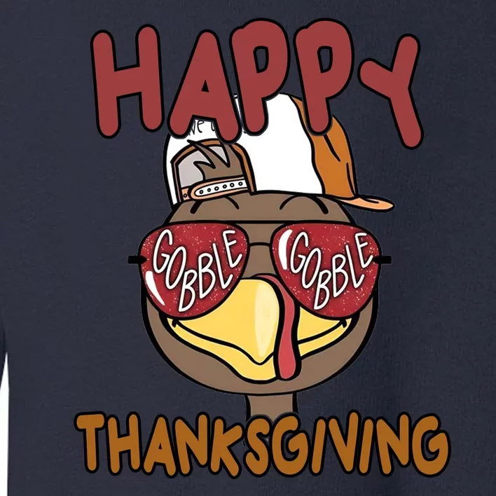 Happy Thanksgiving Cool Gobble Turkey Toddler Sweatshirt