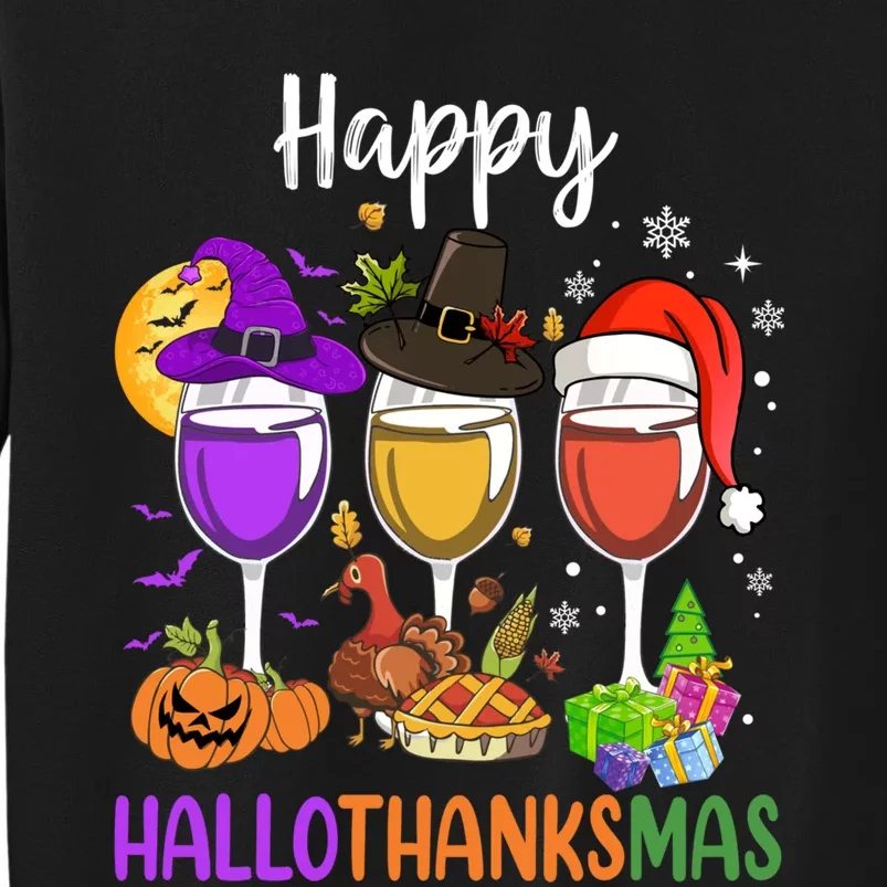 Halloween Thanksgiving Christmas Happy Hallothanksmas Wine Tall Sweatshirt