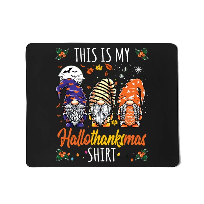 Halloween Thanksgiving Christmas Funny Hallothanksmas Gnomes Mousepad