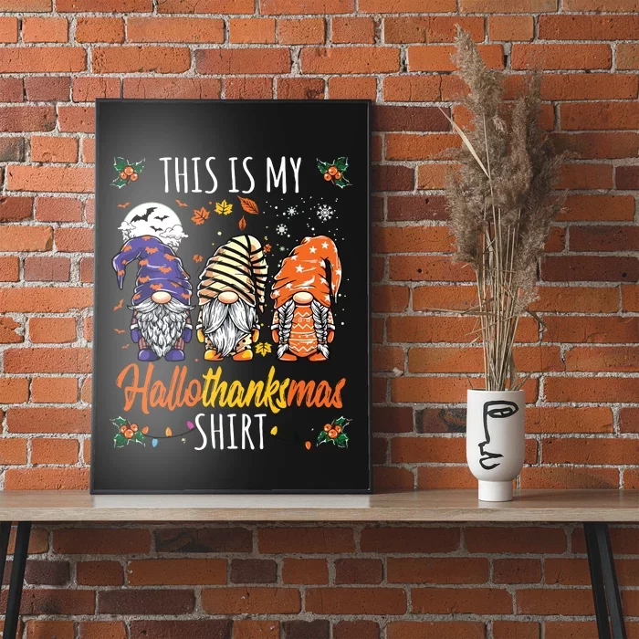 Halloween Thanksgiving Christmas Funny Hallothanksmas Gnomes Poster