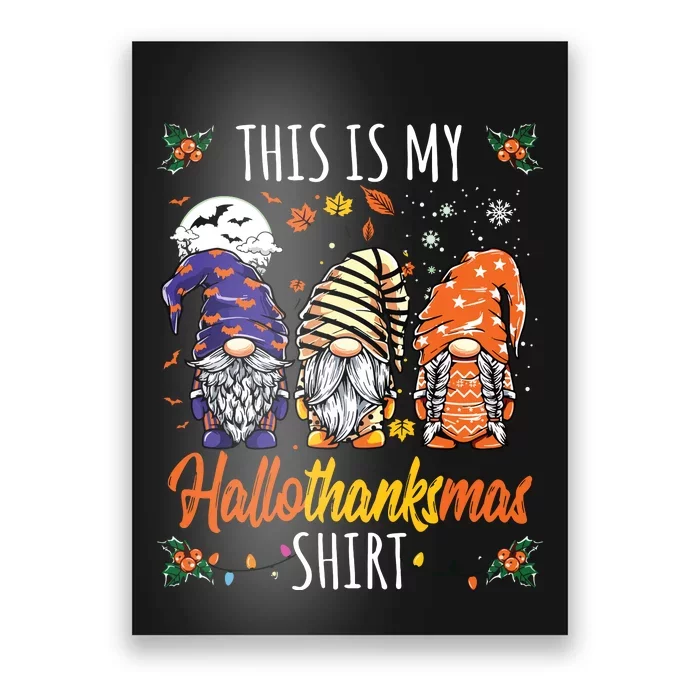 Halloween Thanksgiving Christmas Funny Hallothanksmas Gnomes Poster