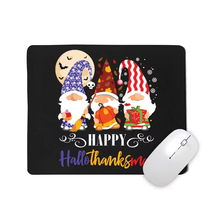 Halloween Thanksgiving Christmas Gnome Happy Hallothanksmas Mousepad