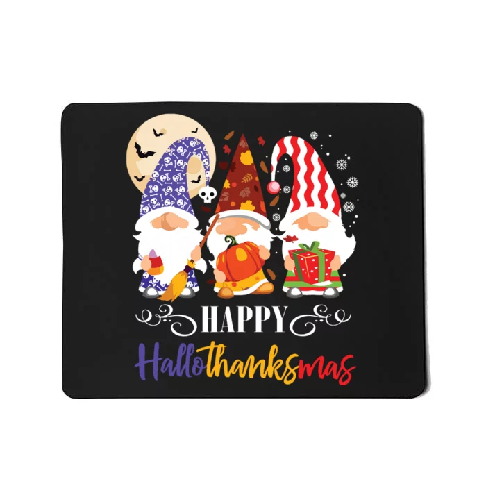 Halloween Thanksgiving Christmas Gnome Happy Hallothanksmas Mousepad