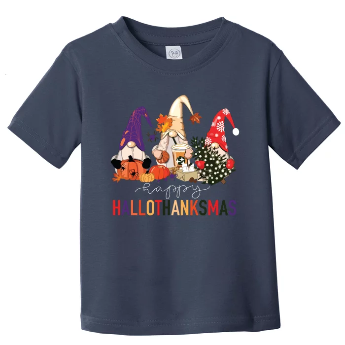 Halloween Thanksgiving Christmas Happy Hallothanksmas Gnomes Toddler T-Shirt