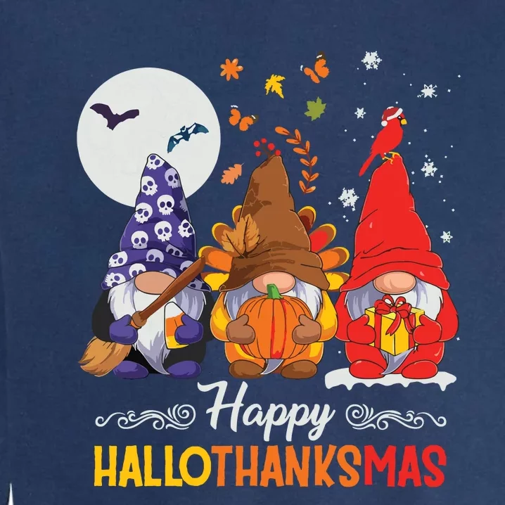 Halloween Thanksgiving Christmas Happy Hallothanksmas Gnomes Garment-Dyed Sweatshirt