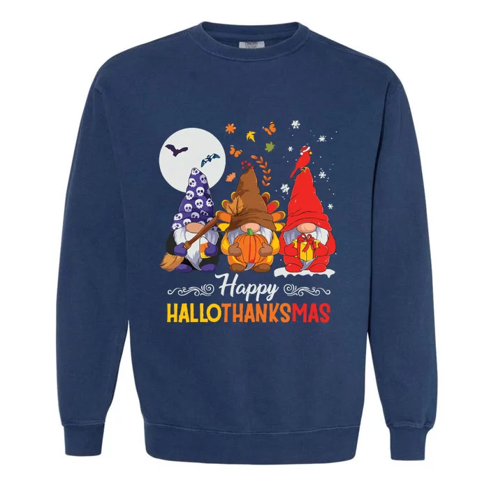 Halloween Thanksgiving Christmas Happy Hallothanksmas Gnomes Garment-Dyed Sweatshirt