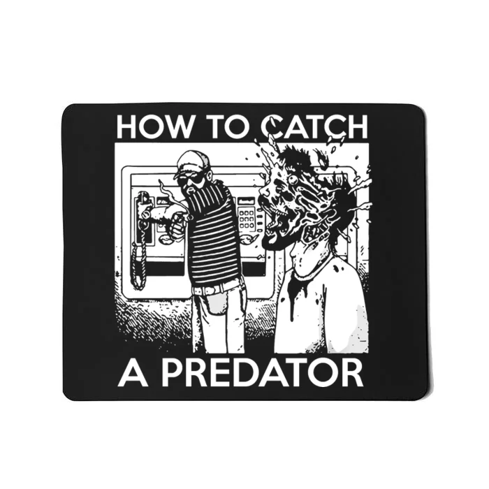 How To Catch A Predator Mousepad