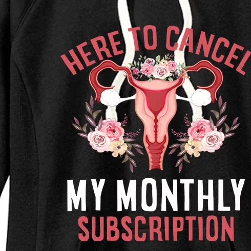 Here To Cancel My Monthly Subscription Women's Fleece Hoodie