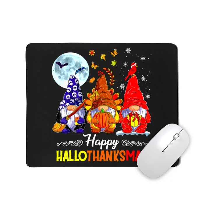 Halloween Thanksgiving Christmas Happy Hallothanksmas Gnomes Mousepad