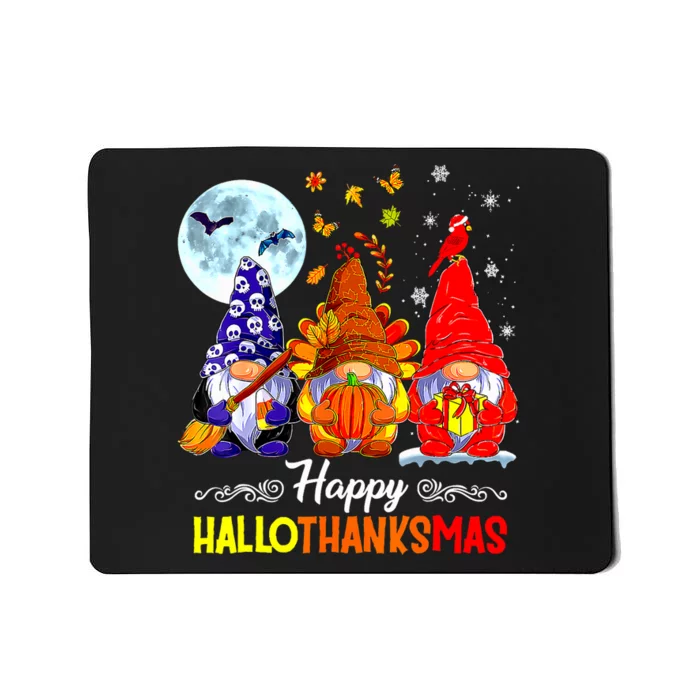 Halloween Thanksgiving Christmas Happy Hallothanksmas Gnomes Mousepad