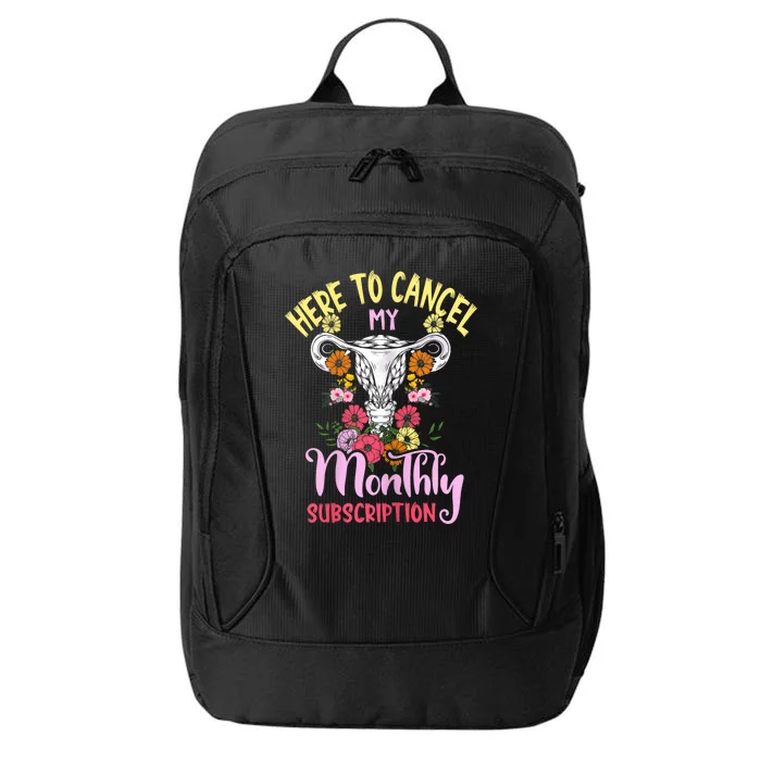 Here To Cancel My Monthly Subscription Funny Hysterectomy City Backpack