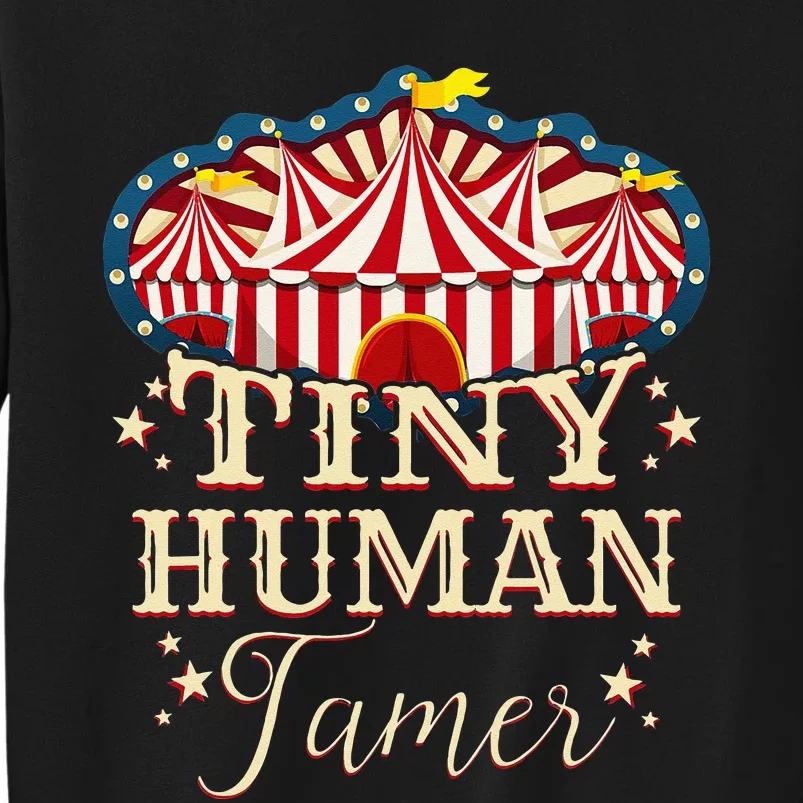 Human Tamer Circus For Family Circus Birthday Sweatshirt