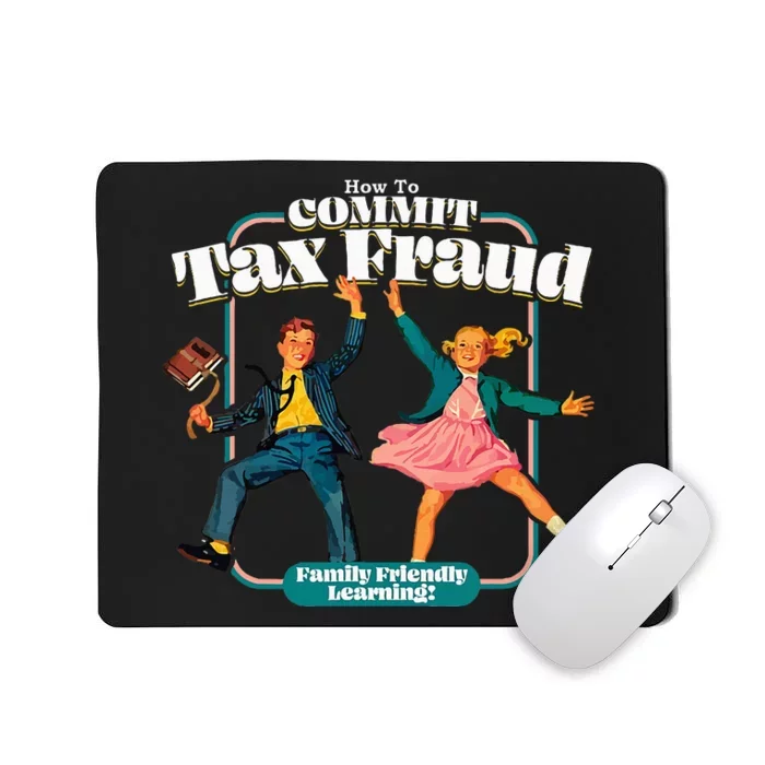 How To Commit Tax Fraud Family Friendly Learning! Funny Mousepad