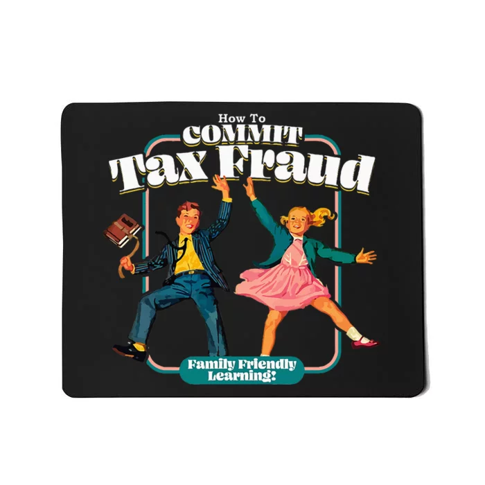 How To Commit Tax Fraud Family Friendly Learning! Funny Mousepad