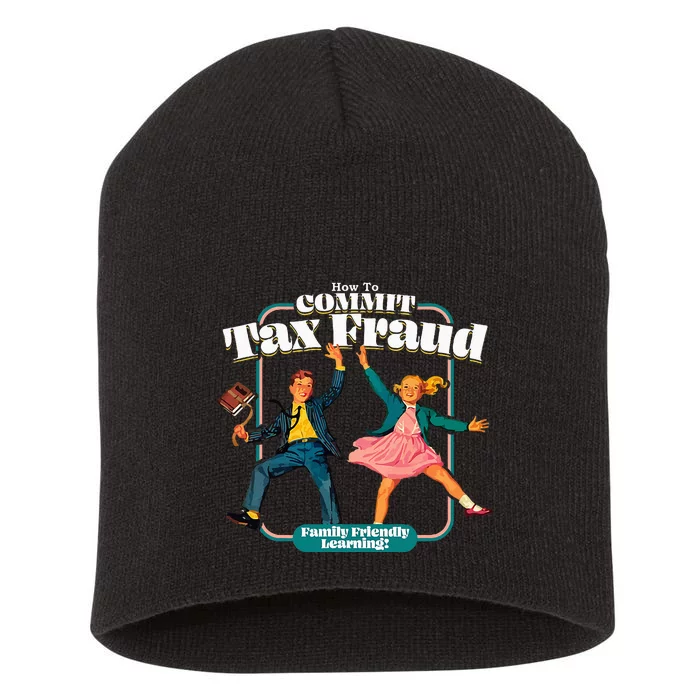 How To Commit Tax Fraud Family Friendly Learning! Funny Short Acrylic Beanie