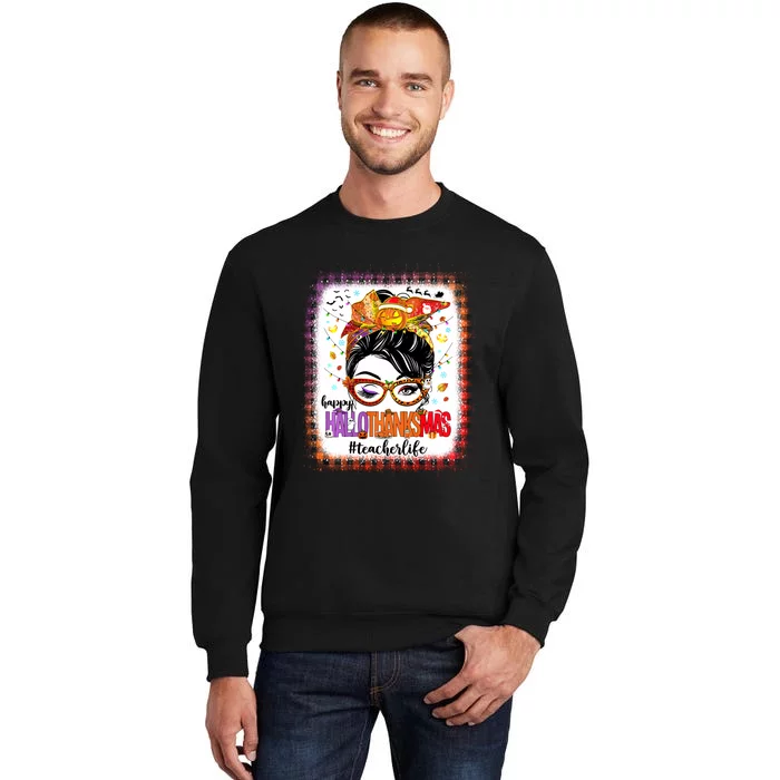 Halloween Thanksgiving Christmas Teacher Life Tall Sweatshirt