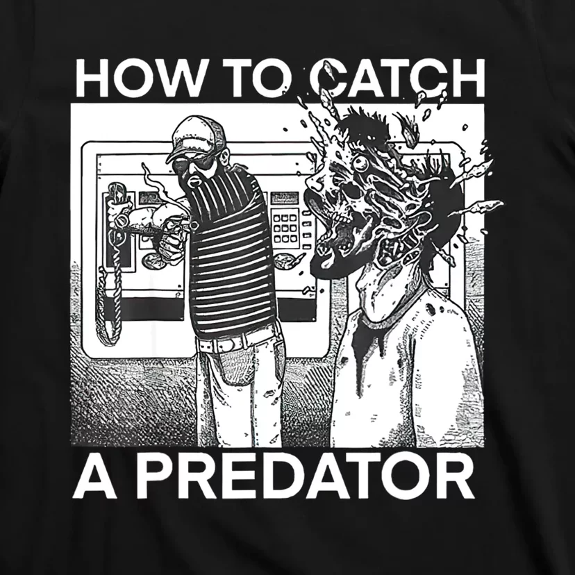 How To Catch A Predator T-Shirt