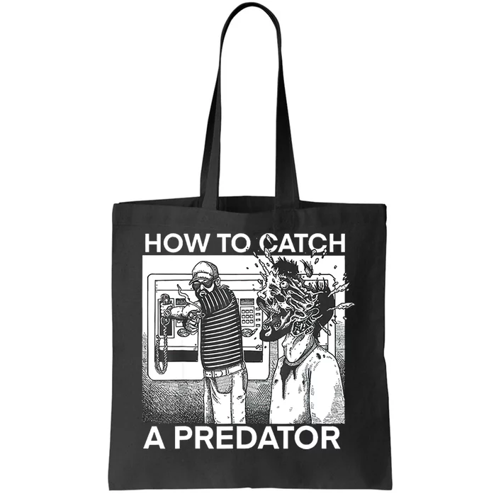 How To Catch A Predator Tote Bag