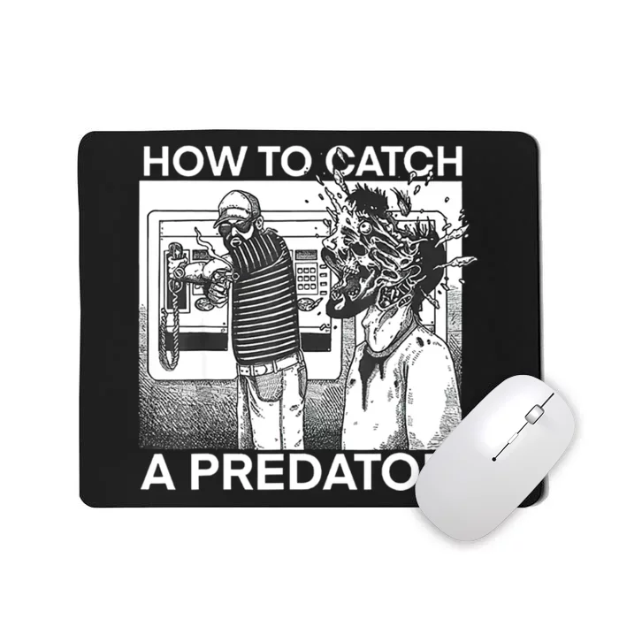 How To Catch A Predator Mousepad