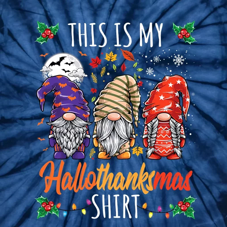 Halloween Thanksgiving Christmas Funny Hallothanksmas Gnomes Tie-Dye T-Shirt