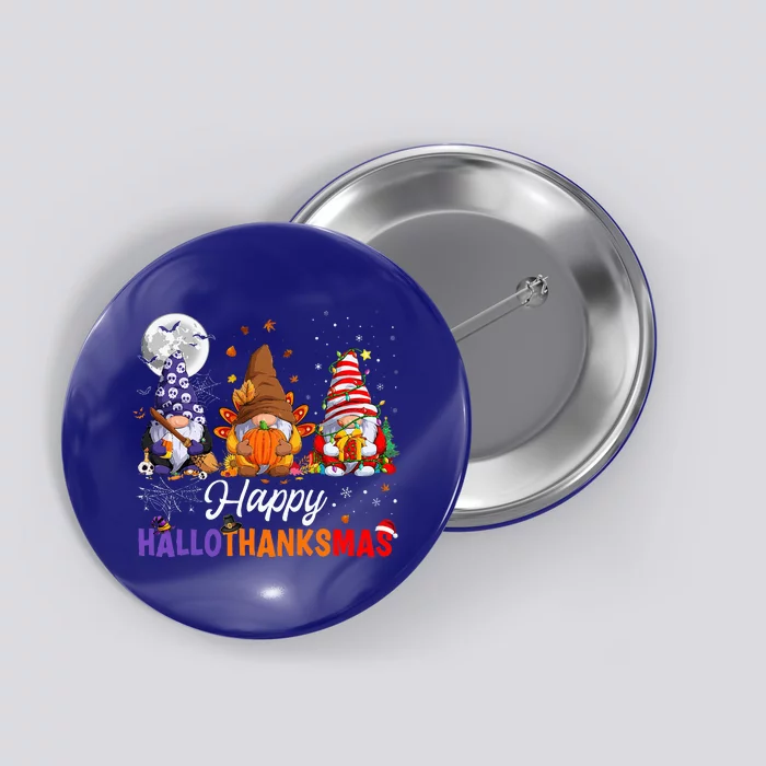 Halloween Thanksgiving Christmas Happy HalloThanksMas Gnomes Button