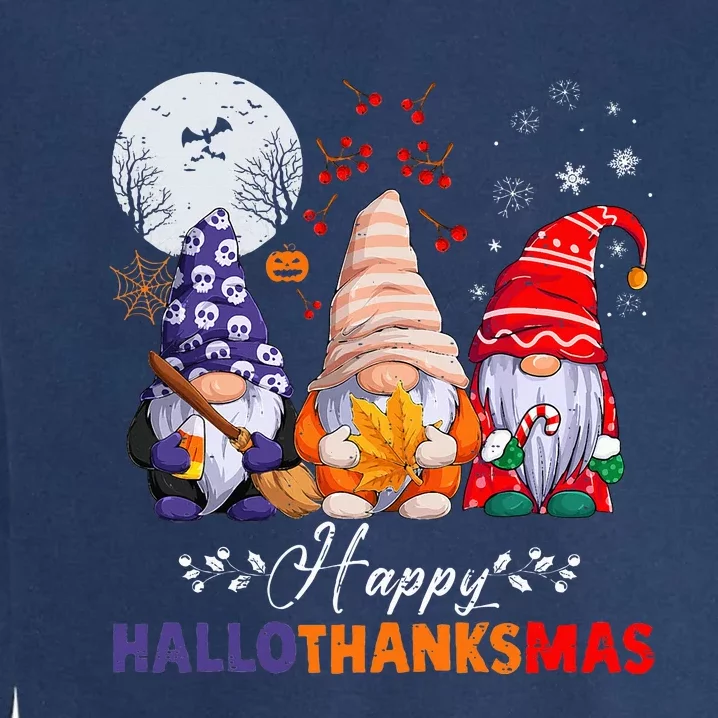 Halloween Thanksgiving Christmas Happy HalloThanksMas Gnomes Garment-Dyed Sweatshirt