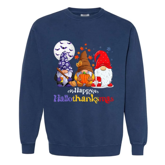 Halloween Thanksgiving Christmas Happy Hallothanksmas Gnomes Garment-Dyed Sweatshirt