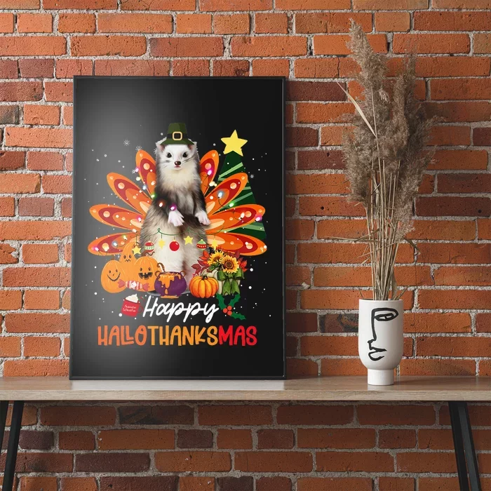 Halloween Thanksgiving Christmas Happy Hallothanksmas Ferret Poster