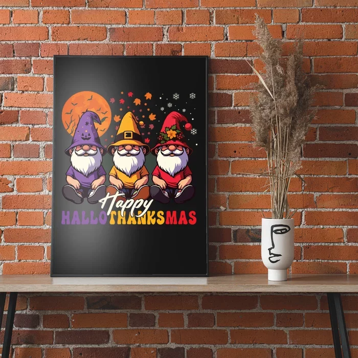 Halloween Thanksgiving Christmas Happy Hallothanksmas Gnomes Poster