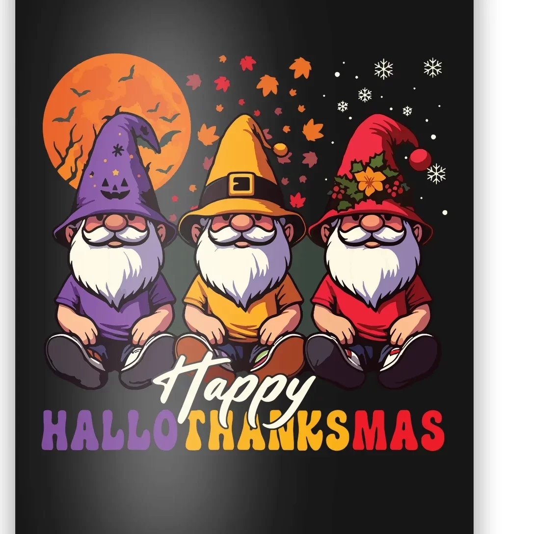 Halloween Thanksgiving Christmas Happy Hallothanksmas Gnomes Poster