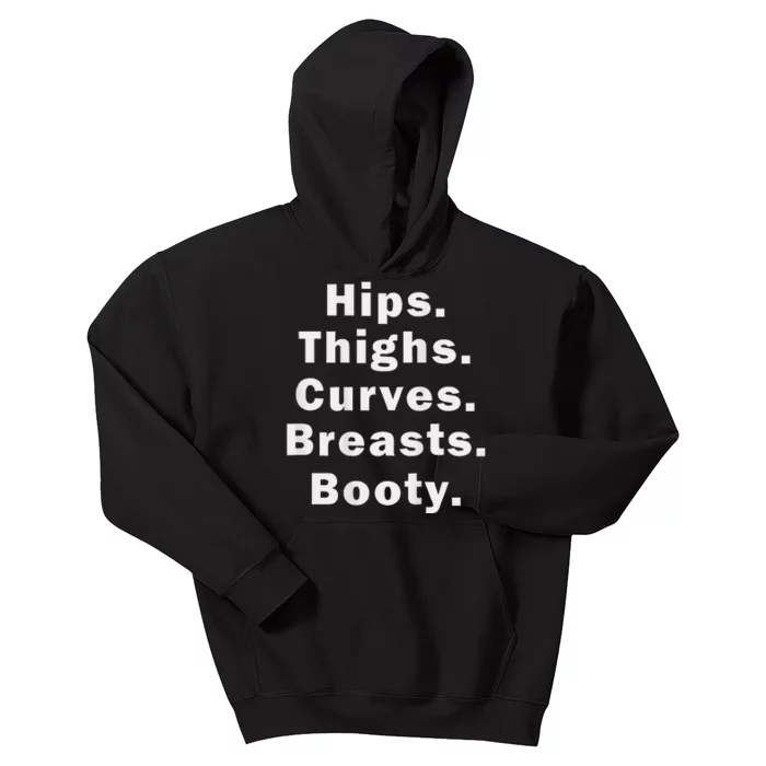 Hips Thighs Curves Breasts Booty Kids Hoodie