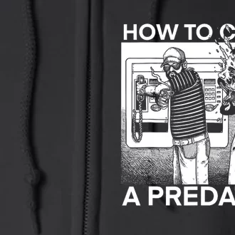 How To Catch A Predator Full Zip Hoodie