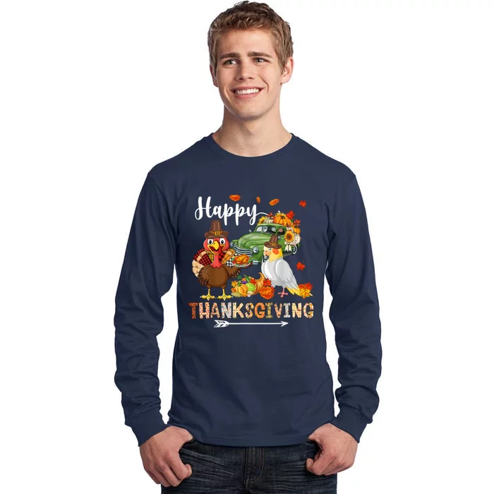 Happy Thanksgiving Cockatiel Turkey Pickup Truck Pumpkins Tall Long Sleeve T-Shirt