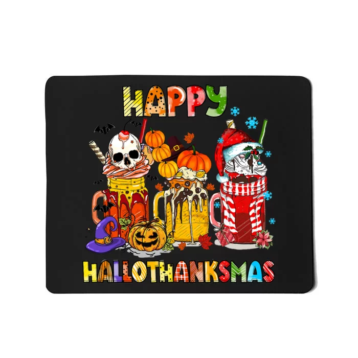 Halloween Thanksgiving Christmas Happy Hallothanksmas Funny Mousepad