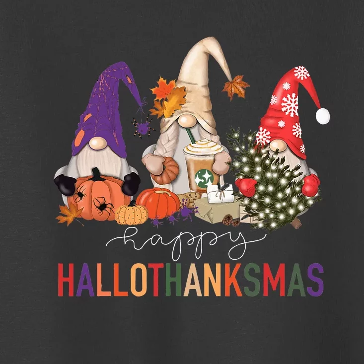 Halloween Thanksgiving Christmas Happy Hallothanksmas Gnomes Toddler T-Shirt