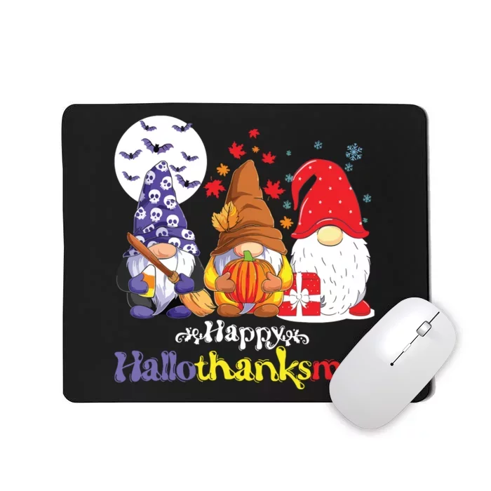 Halloween Thanksgiving Christmas Happy Hallothanksmas Gnomes Mousepad