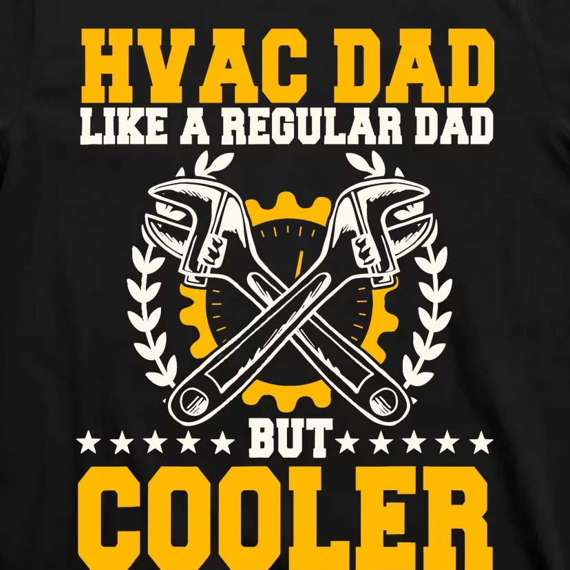 Hvac Technician Dad Mechanic Work Tech Service FatherS Day T-Shirt