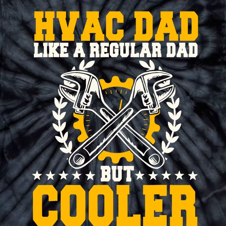 Hvac Technician Dad Mechanic Work Tech Service FatherS Day Tie-Dye T-Shirt