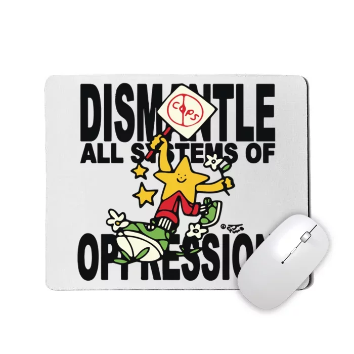 Honey Tv Dismantle All Systems Of Oppression Mousepad