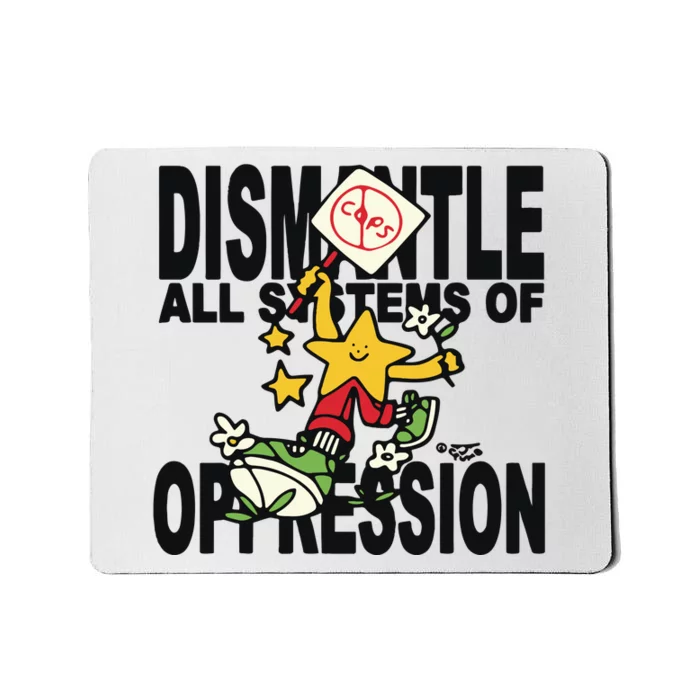 Honey Tv Dismantle All Systems Of Oppression Mousepad