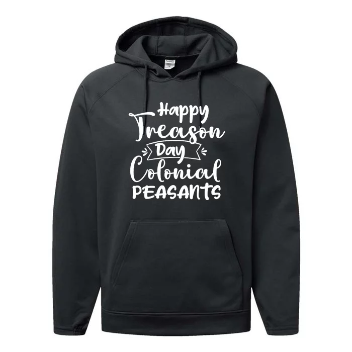 Happy Treason Day Colonial Peasants Performance Fleece Hoodie