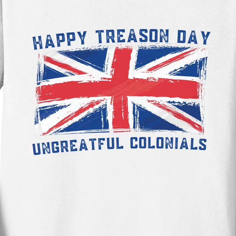 Happy Treason Day Ungrateful Colonials Kids Long Sleeve Shirt