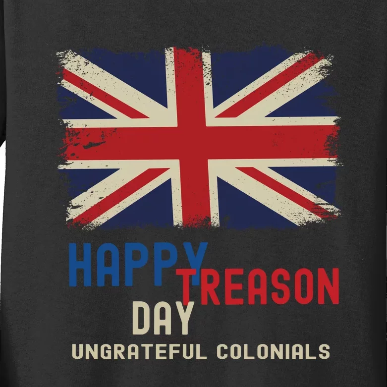 Happy Treason Day Ungrateful Colonials Kids Long Sleeve Shirt