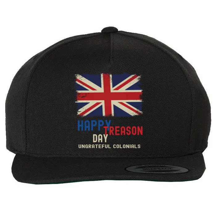 Happy Treason Day Ungrateful Colonials Wool Snapback Cap