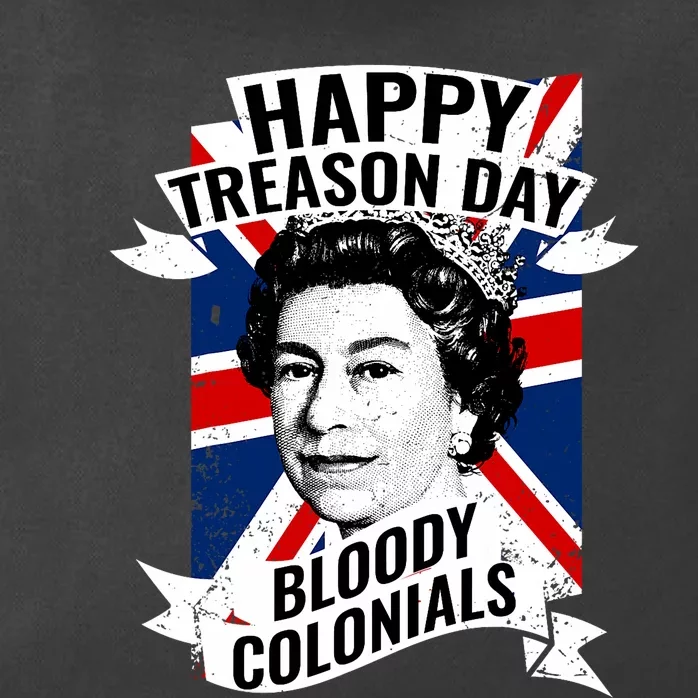 Happy Treason Day Funny British Queen 4th Of July Gift Zip Tote Bag