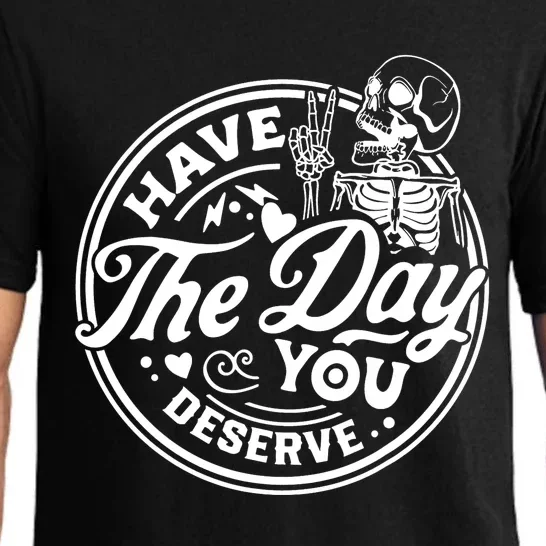 Have The Day You Deserve Peace Sign Skeleton Motivational Pajama Set