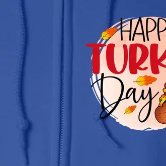 Happy Turkey Day Gift Thanksgiving Graphic Gift Full Zip Hoodie