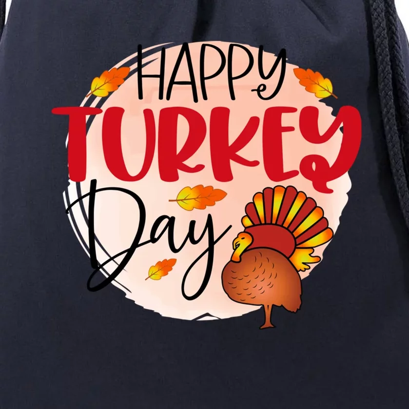 Happy Turkey Day Gift Thanksgiving Graphic Gift Drawstring Bag