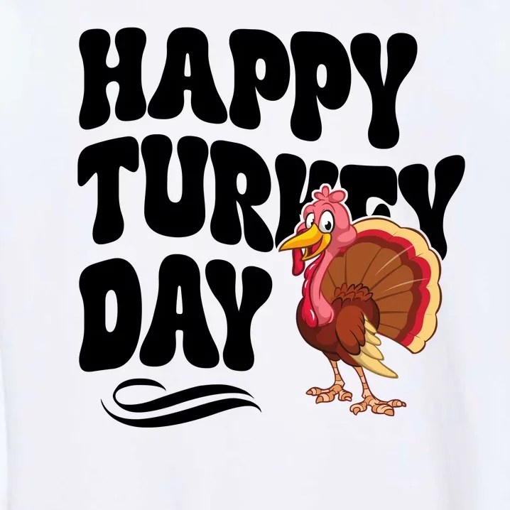 Happy Turkey Day Thanksgiving Holiday Garment-Dyed Sweatshirt